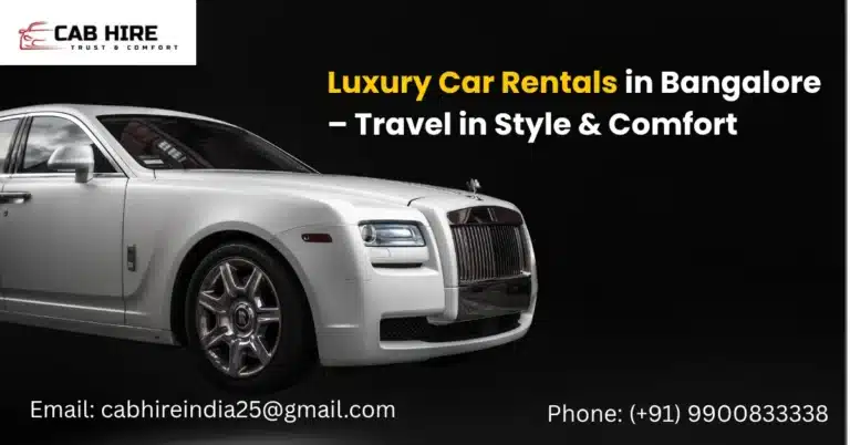 Luxury Car Rentals in Bangalore – Travel in Style & Comfort