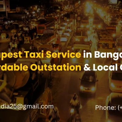 Cheapest Taxi Service in Bangalore – How to Save Big on Local & Outstation Cabs